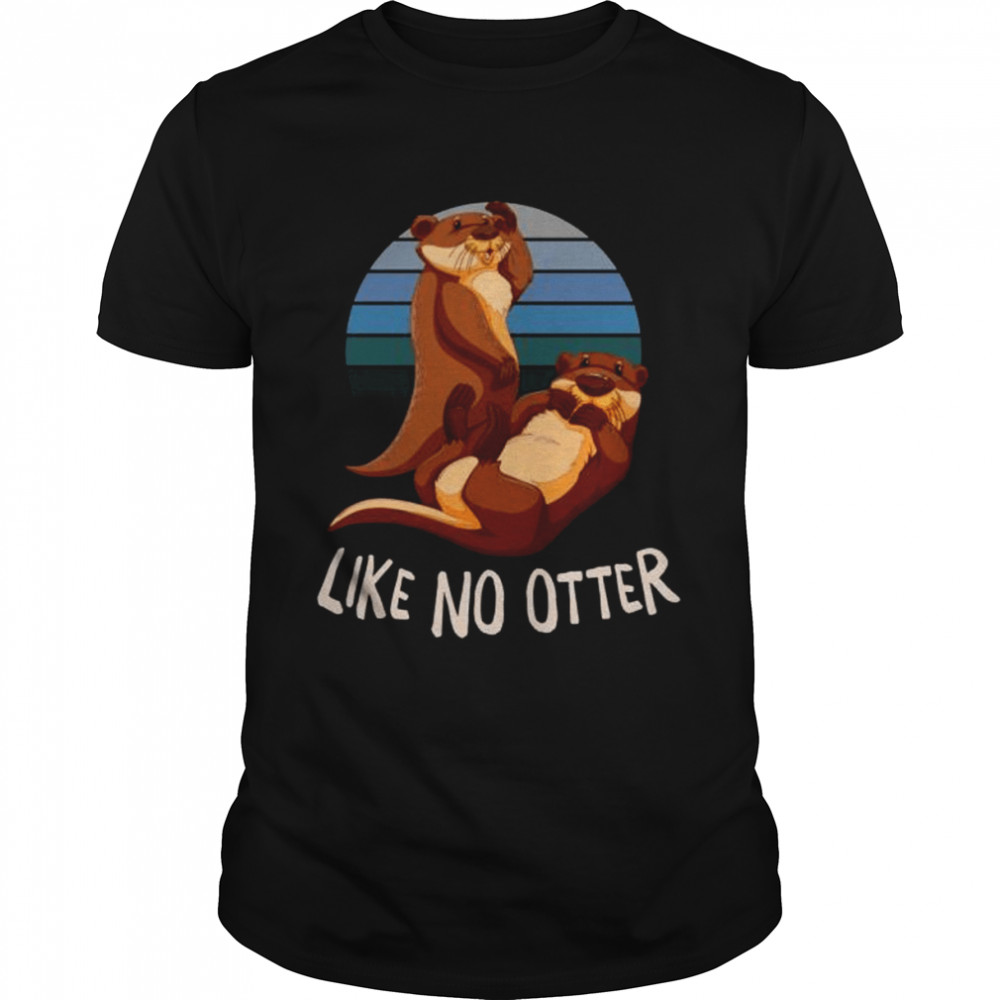 Like No Otter Sea Animals Otter Marine Creature  Classic Men's T-shirt