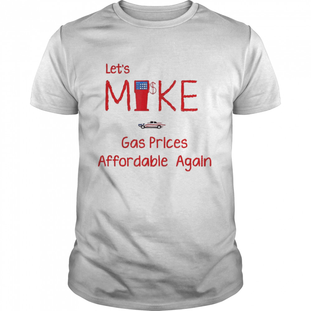 Make Gas Prices Affordable Again T- Classic Men's T-shirt