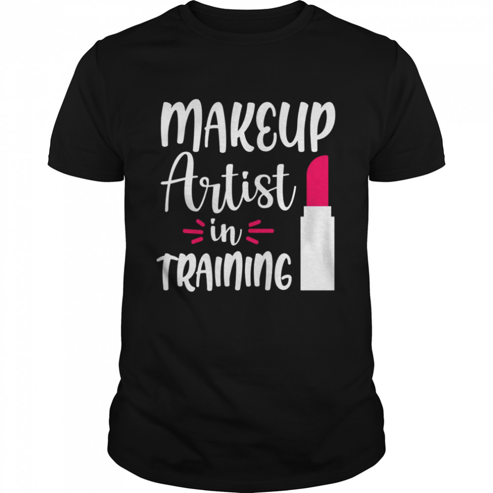 Makeup artist in training  Classic Men's T-shirt