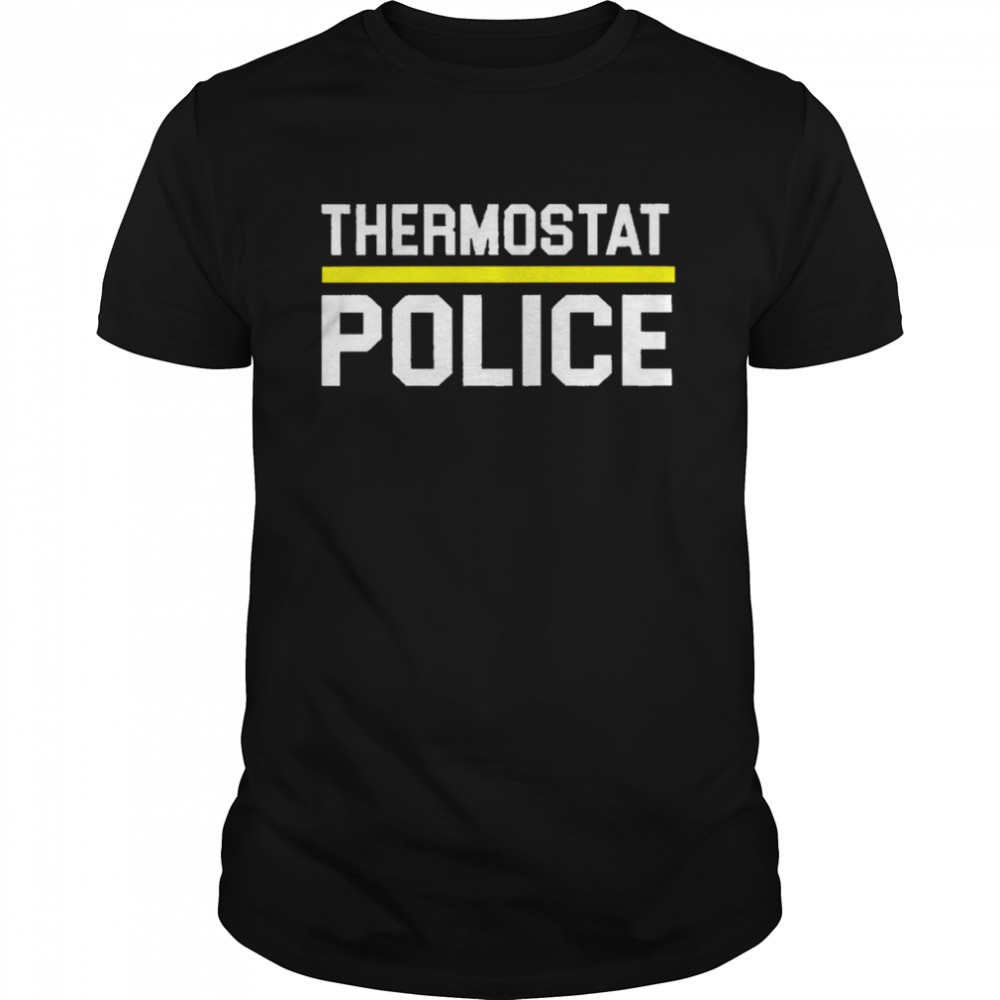 Thermostat Police 2022 T-shirt