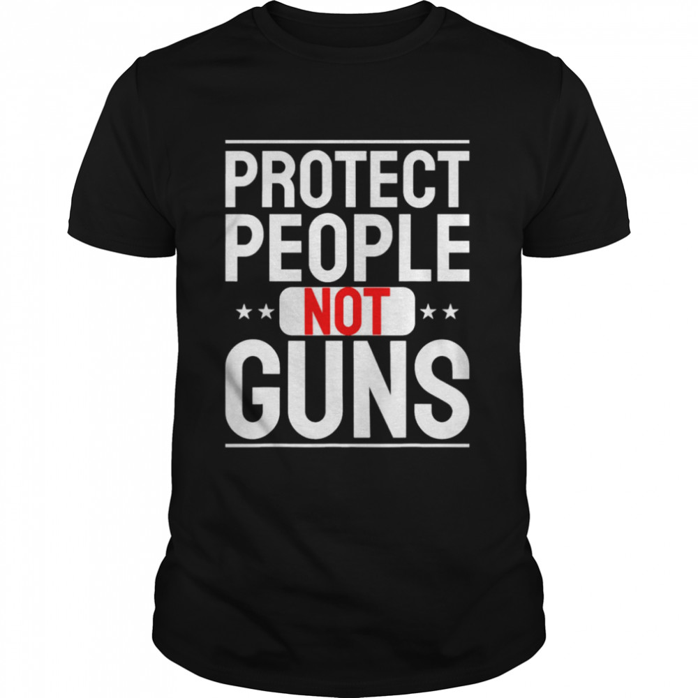 Protect People not Guns Anti Guns T- Classic Men's T-shirt