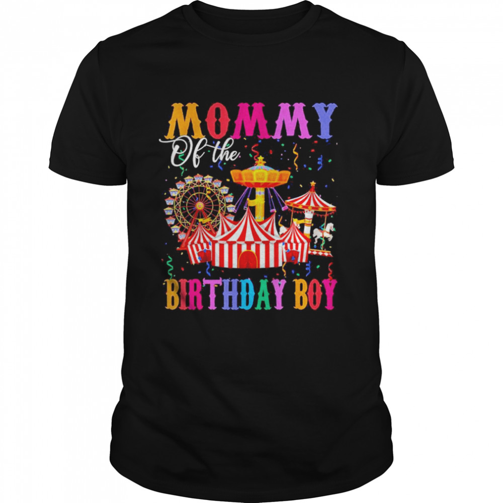 Mommy of the Birthday Boy Ringmaster Circus Birthday Party Shirt