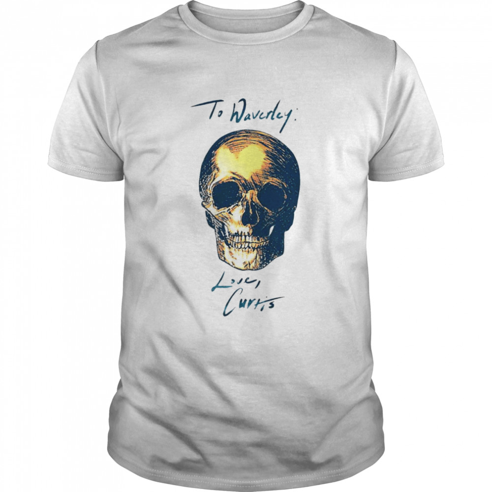 To Waverly Love Curtis Skull 2022 T-shirt Classic Men's T-shirt