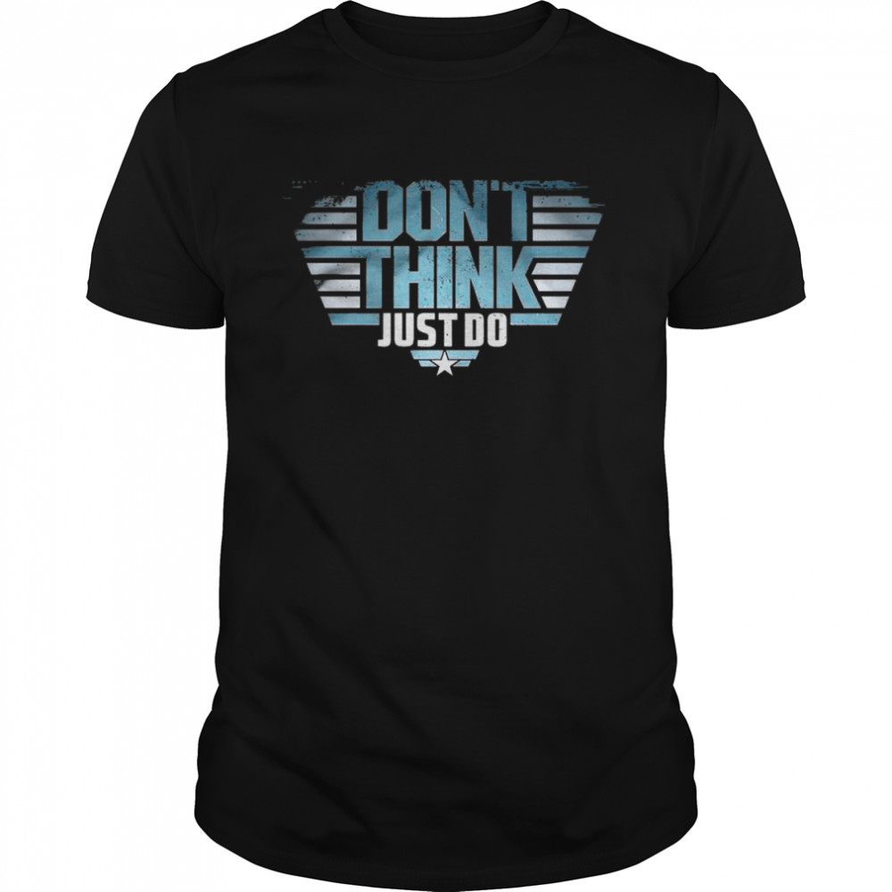 Top Gun Don’t think Just do shirt Classic Men's T-shirt