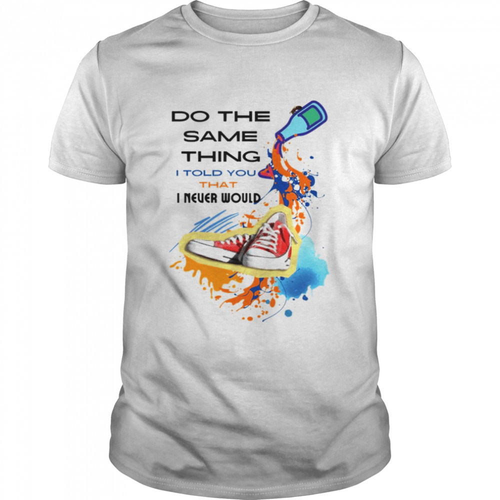 Do The Same Thing I Told You That I Never Would The Kid Laroi shirt Classic Men's T-shirt