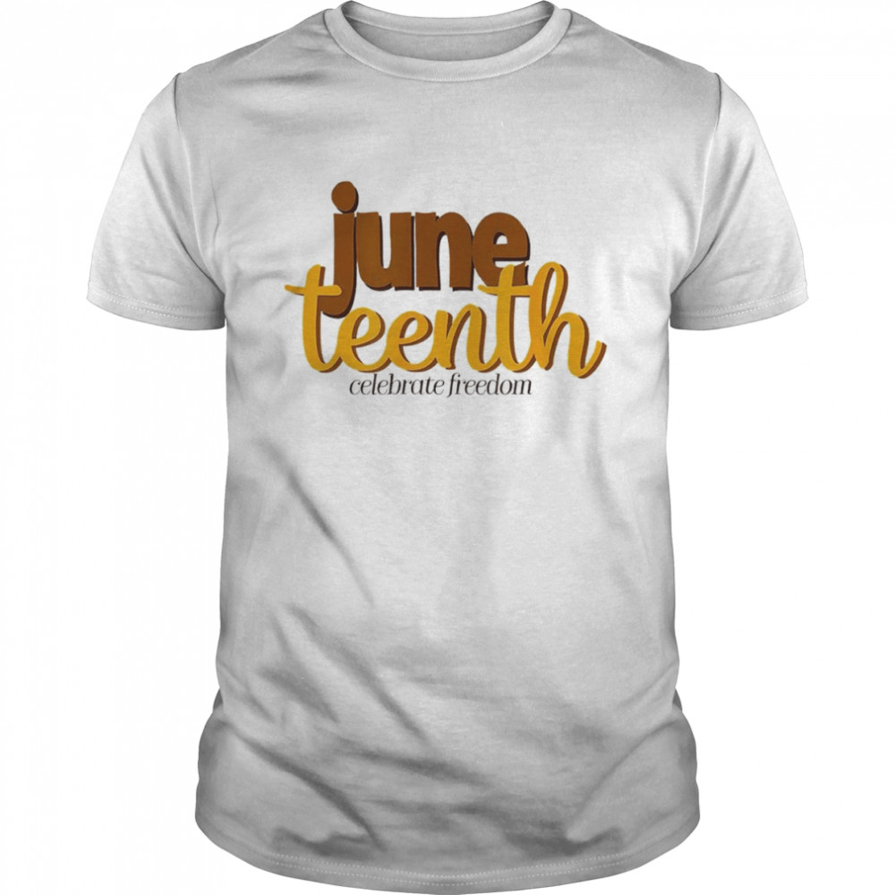Juneteenth freedom celebration shirt