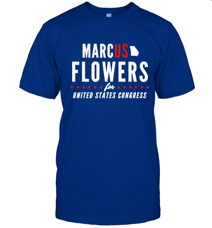 Marcus For Georgia Shirt Marcus Flowers For Congress T Shirt