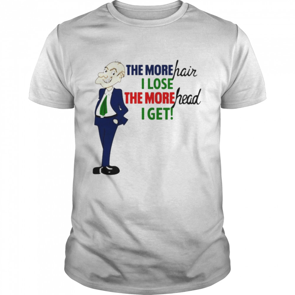 The More Hair I Lose The More Head I Get shirt Classic Men's T-shirt