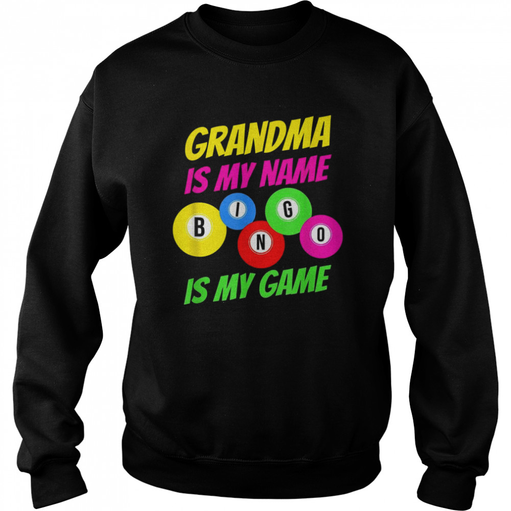Grandma Is My Name Bingo Is My Game Bingo Player  Unisex Sweatshirt