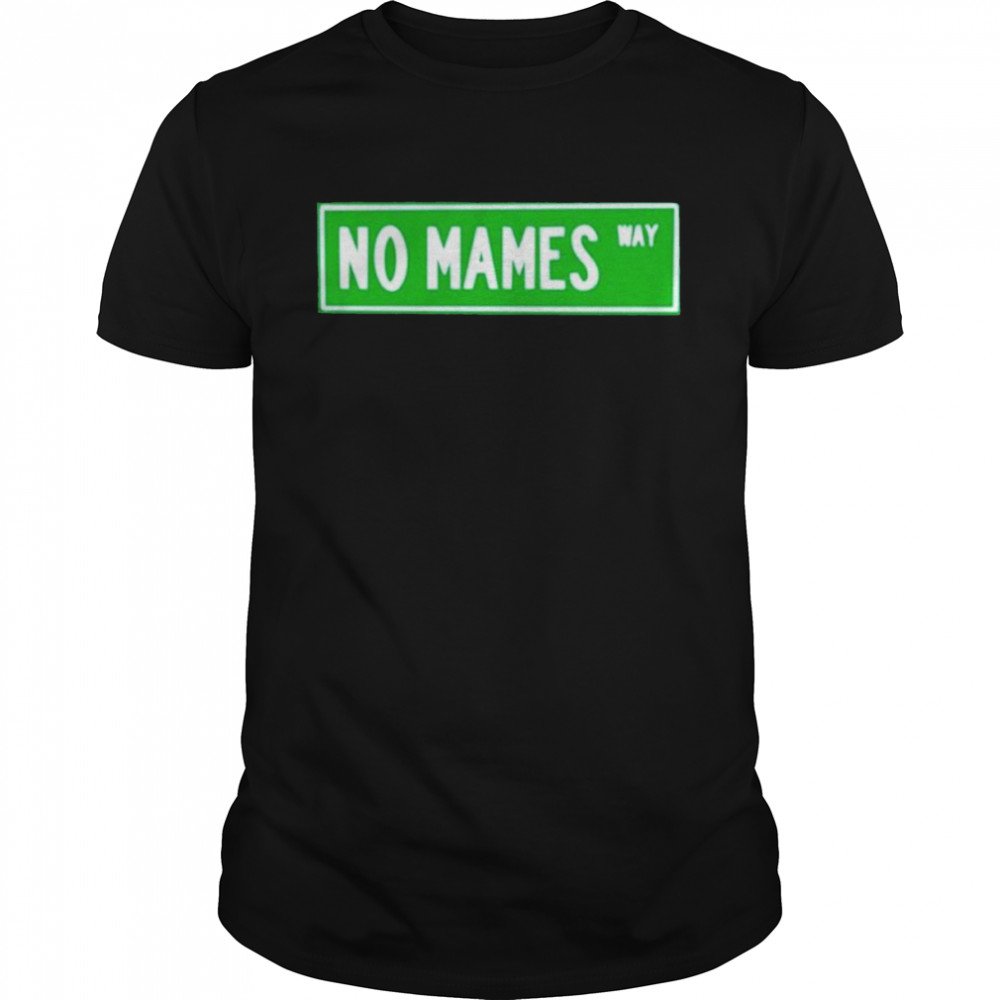 No mames way shirt Classic Men's T-shirt