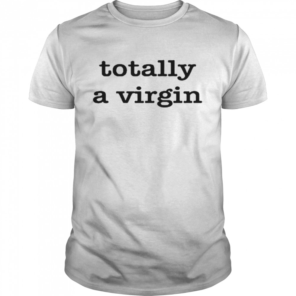 Totally A Virgin T- Classic Men's T-shirt
