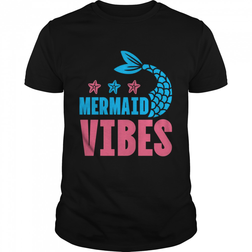 Mermaid vibes design for family matching Shirt - Copy (2)
