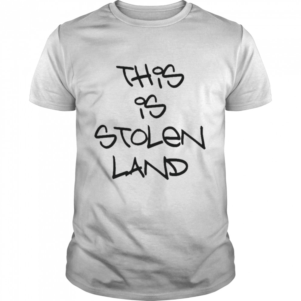 This Is Stolen Land Tee Shirt