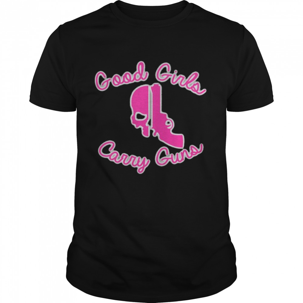 Good Girls Carry Guns T-Shirt