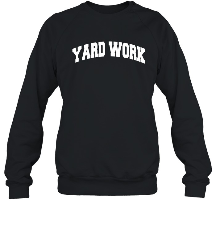 Rad Dad Yard Work T- Unisex Sweatshirt