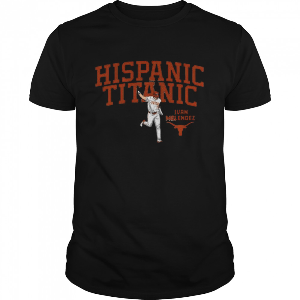 Texas Longhorns Ivan Melendez Hispanic Titanic  Classic Men's T-shirt