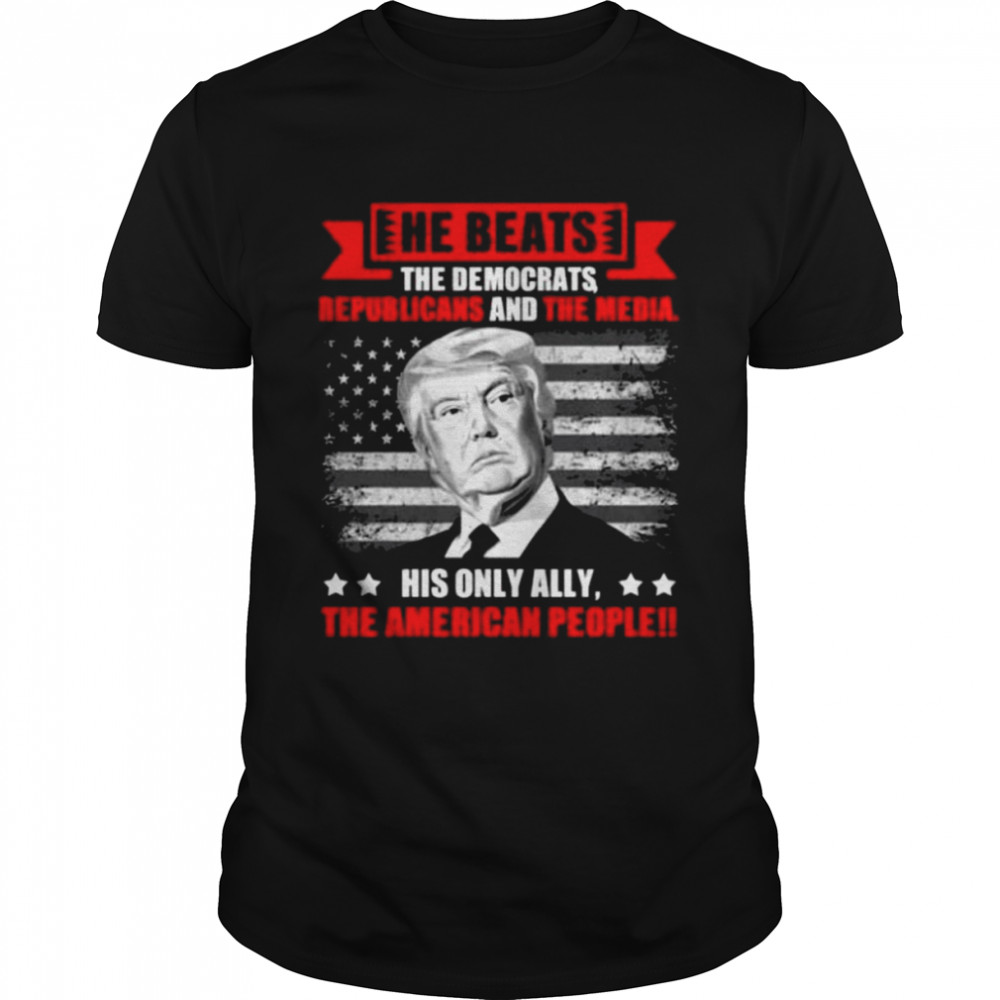 He beats the democrat republicans and the media support Trump print on back shirt Classic Men's T-shirt
