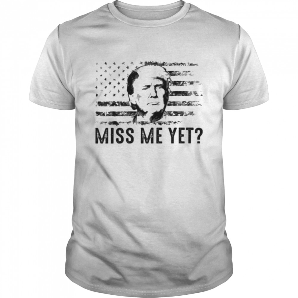 Donald Trump Miss Me Yet 2022  Classic Men's T-shirt