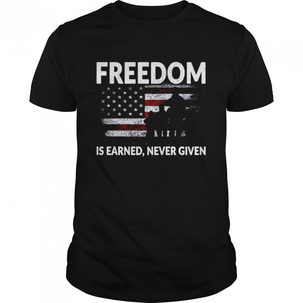 Freedom is earned never given American flag shirt Classic Men's T-shirt