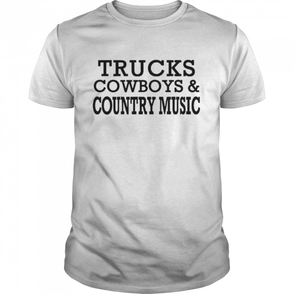 Trisha yearwood trucks Cowboys and country music shirt