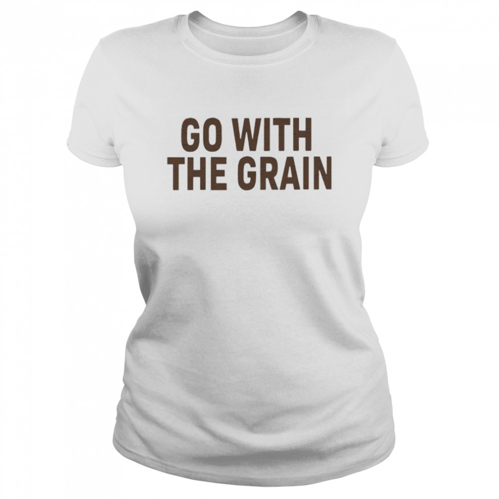 Go with the grain shirt Classic Women's T-shirt