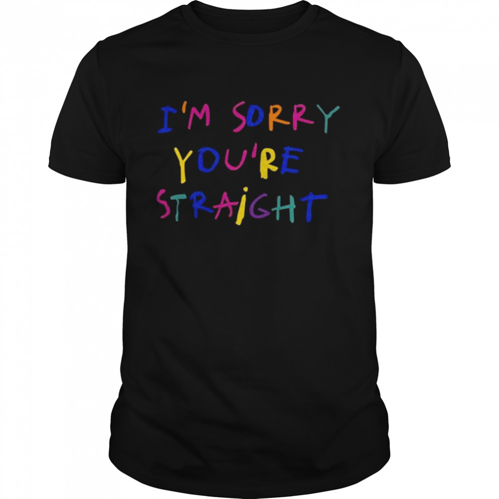I’m Sorry You’re Straight  Classic Men's T-shirt