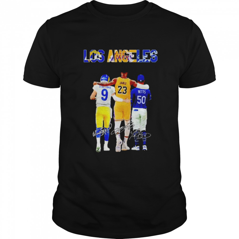 Los Angeles Sports Teams Matthew Stafford LeBron James Mookie Betts Champion signatures shirt