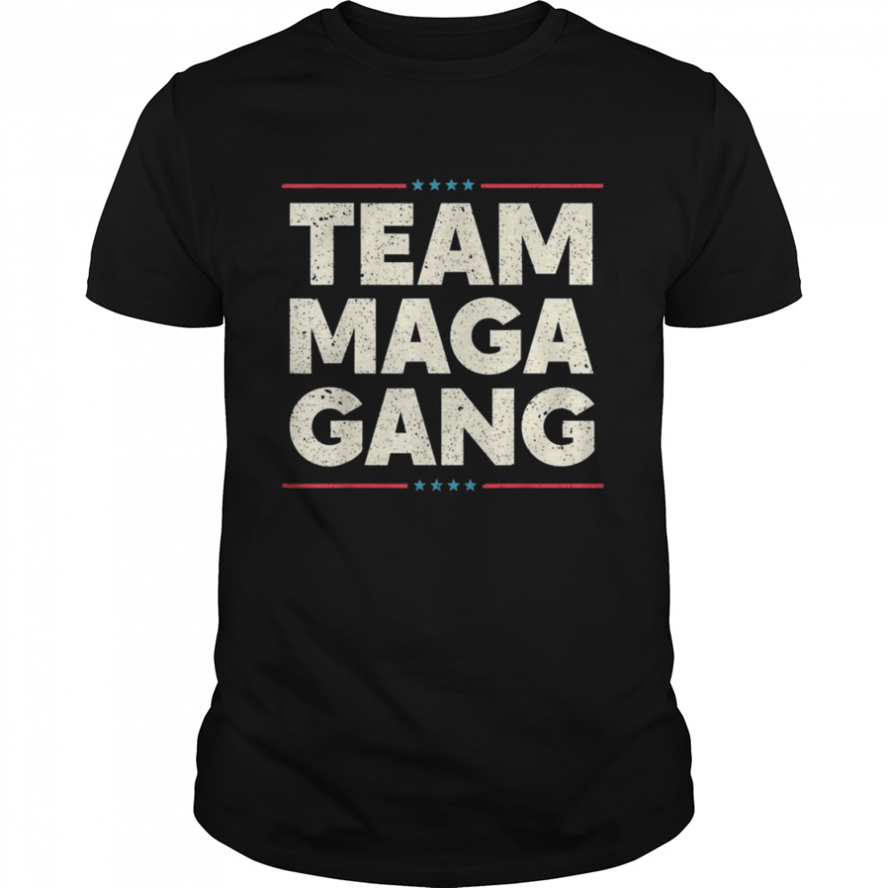 Pro Trump Patriot Team MAGA Gang Shirt