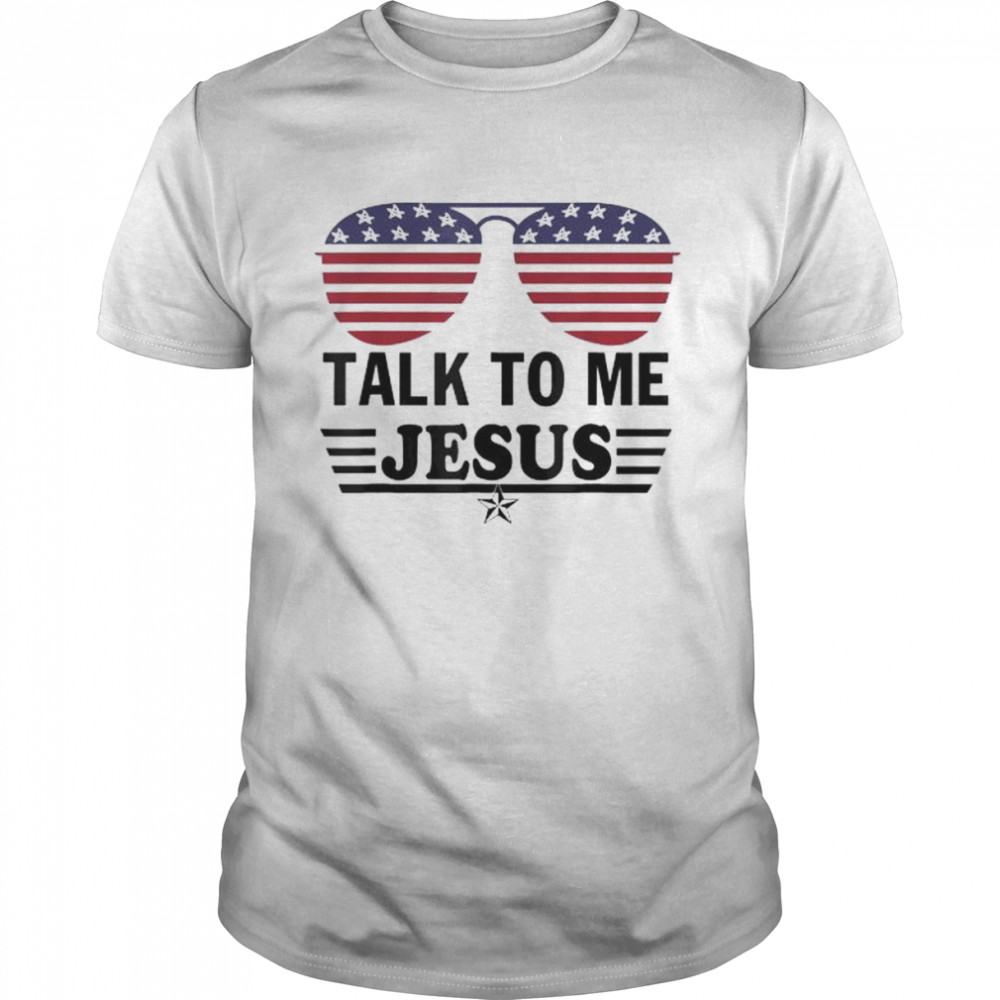 Talk to me jesus glasses American flag shirt Classic Men's T-shirt
