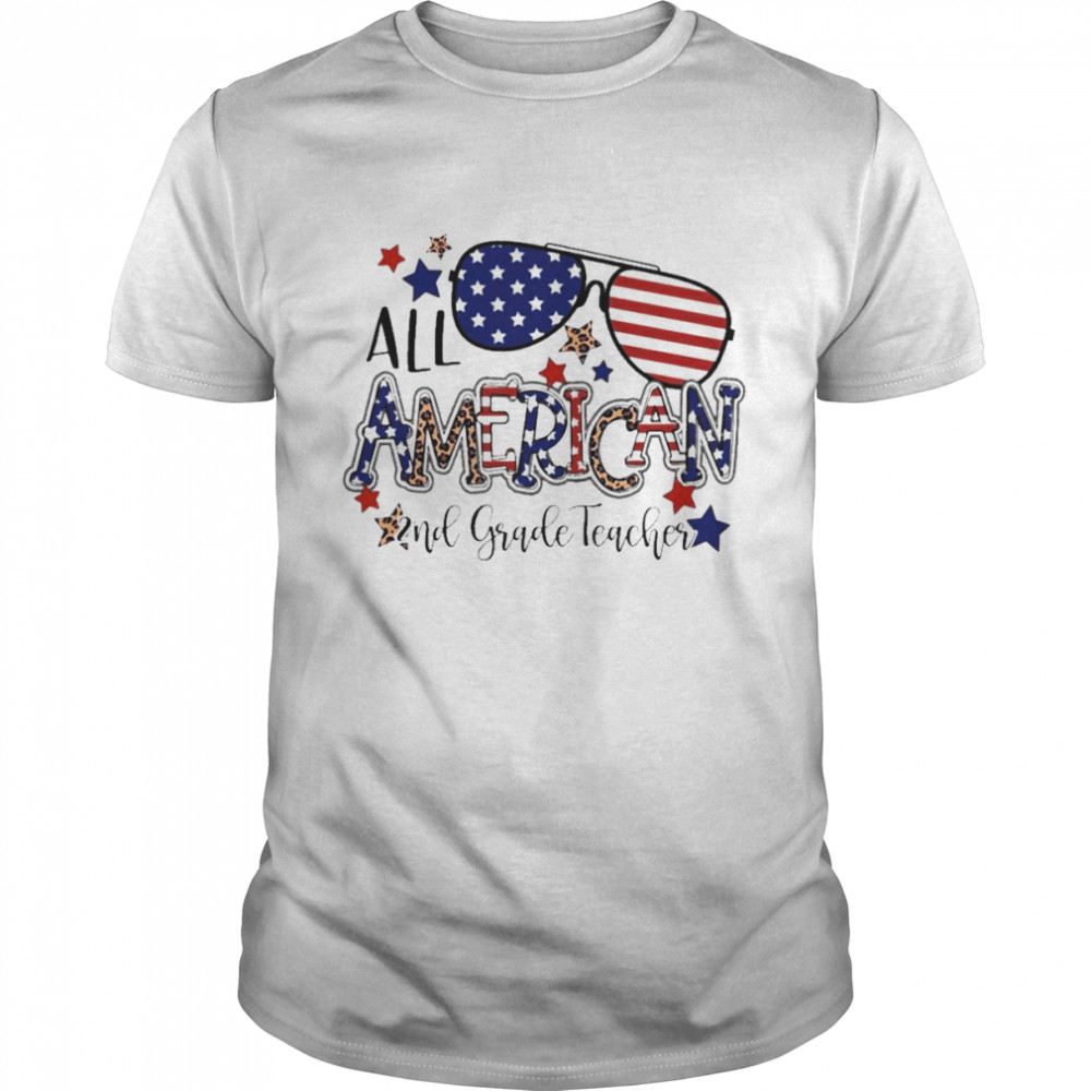 All American 2nd Grade Teacher Independence Day Shirt
