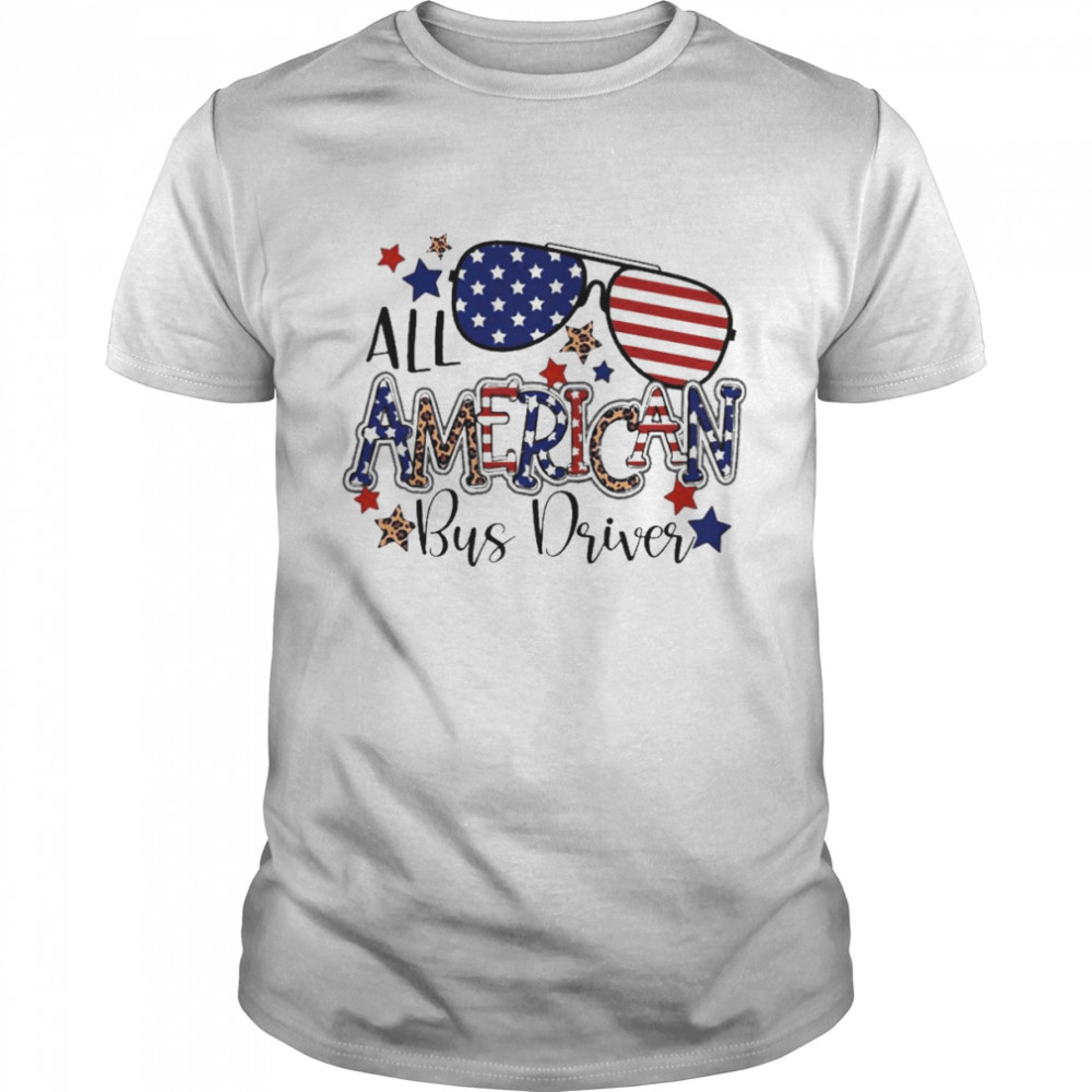 All American Bus Driver Independence Day Shirt