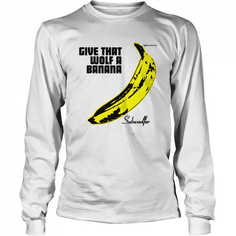 Subwoolfer Warhol Give That Wolf A Banana Norway Eurovision shirt Long Sleeved T-shirt