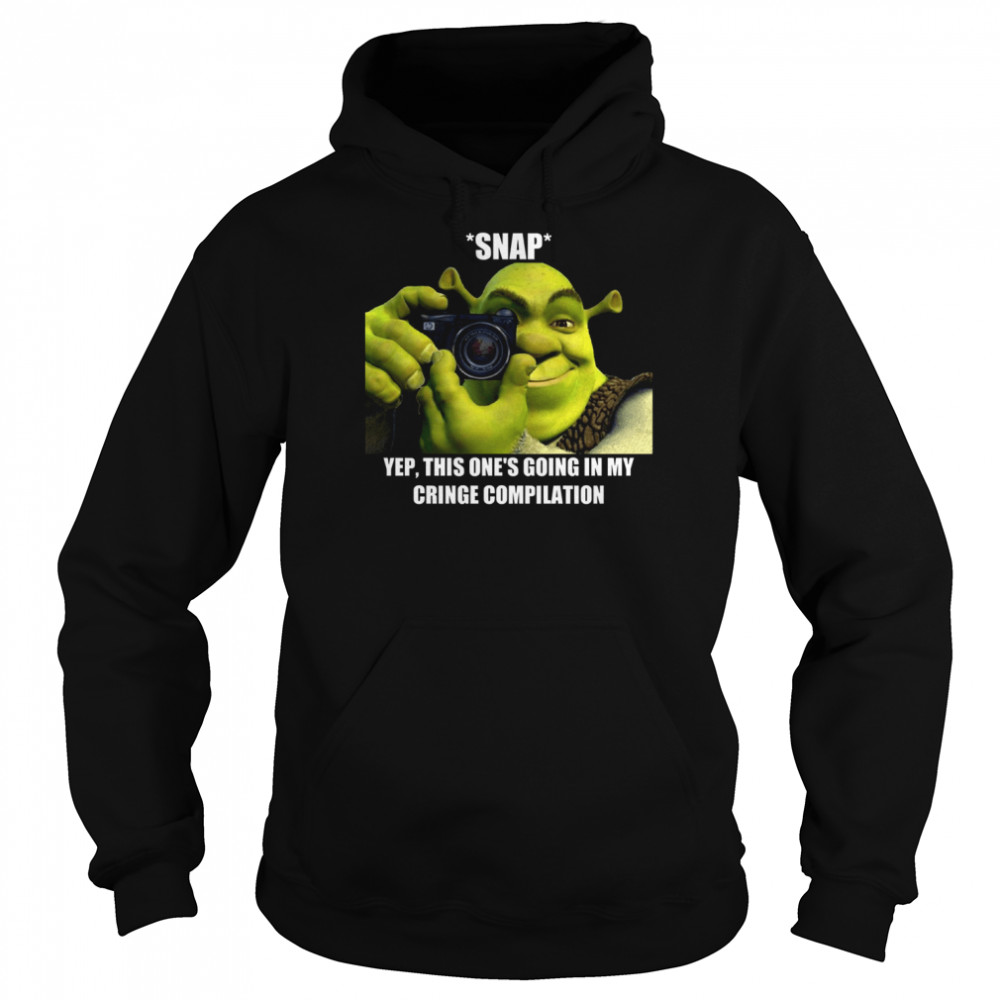 Yep This One’s Going In My Cringe Compilation Shrek Meme shirt Unisex Hoodie