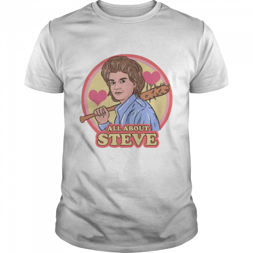 All About Steve Harrington Stranger Things shirt