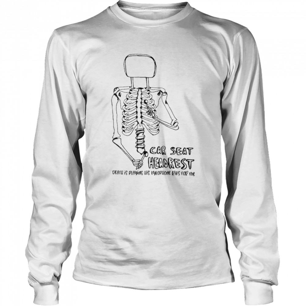 Death Is Playing His Xylophone Ribs For Me  Long Sleeved T-shirt