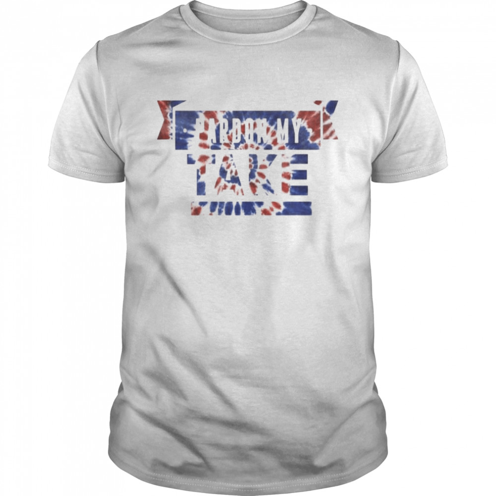 Pardon My Take Usa II shirt
