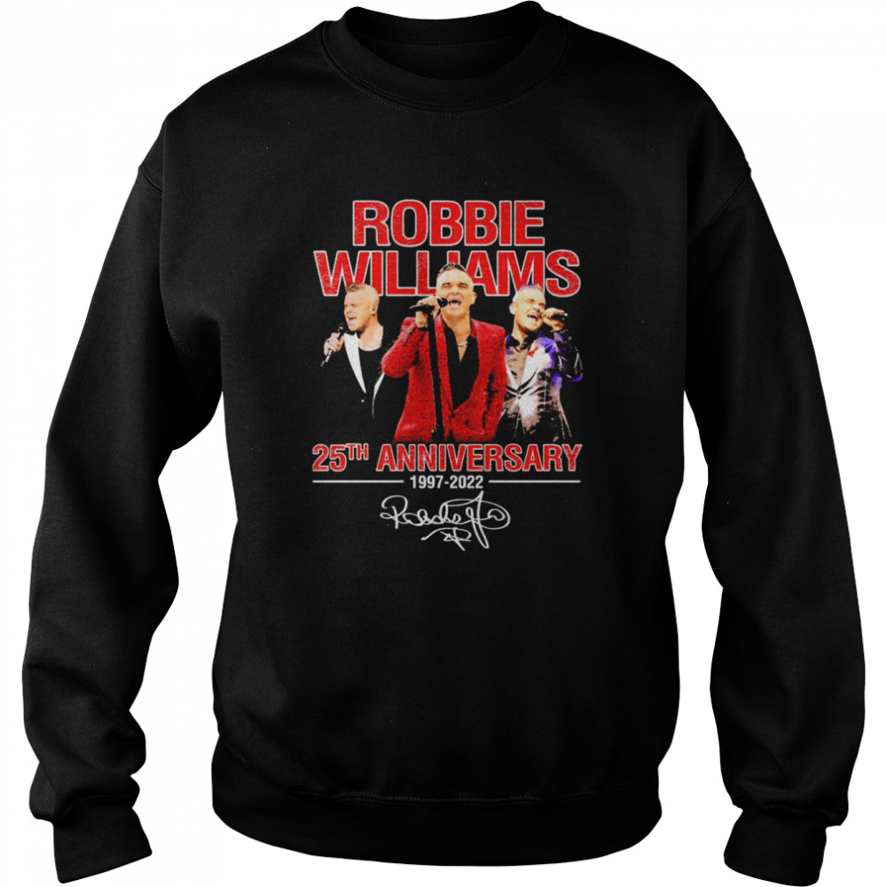 Robbie Williams 25th Anniversary 1997-2022 Signatures  Unisex Sweatshirt