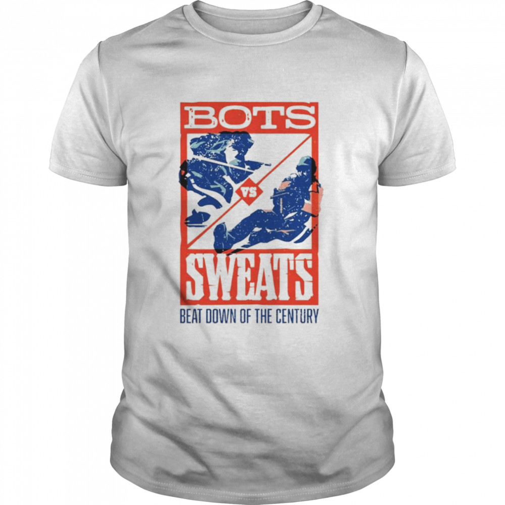 Bots Sweats Beat Down Of The Century shirt