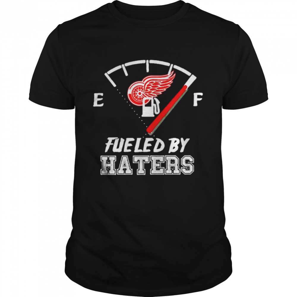 Detroit Red Wings fueled by haters shirt Classic Men's T-shirt