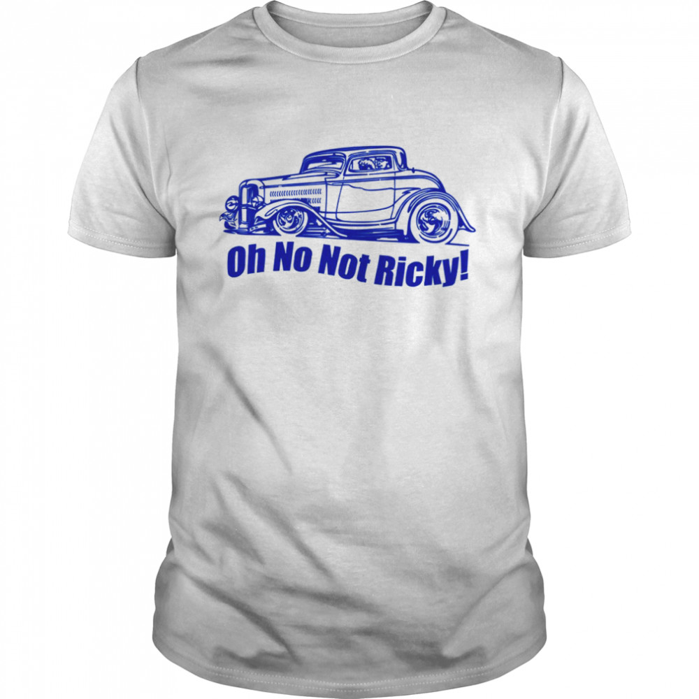 Oh No Not Ricky Classic shirt Classic Men's T-shirt
