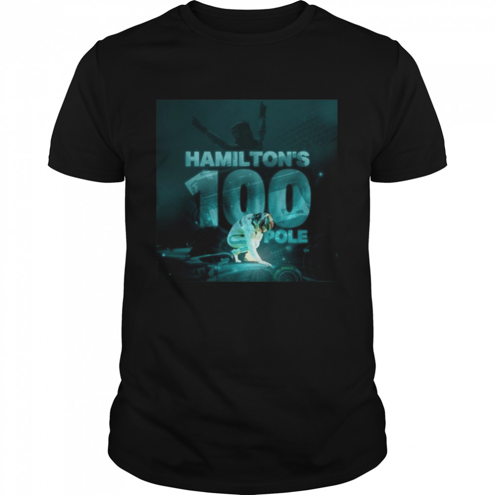 100 Pole Lewis Hamilton Car Racing shirt