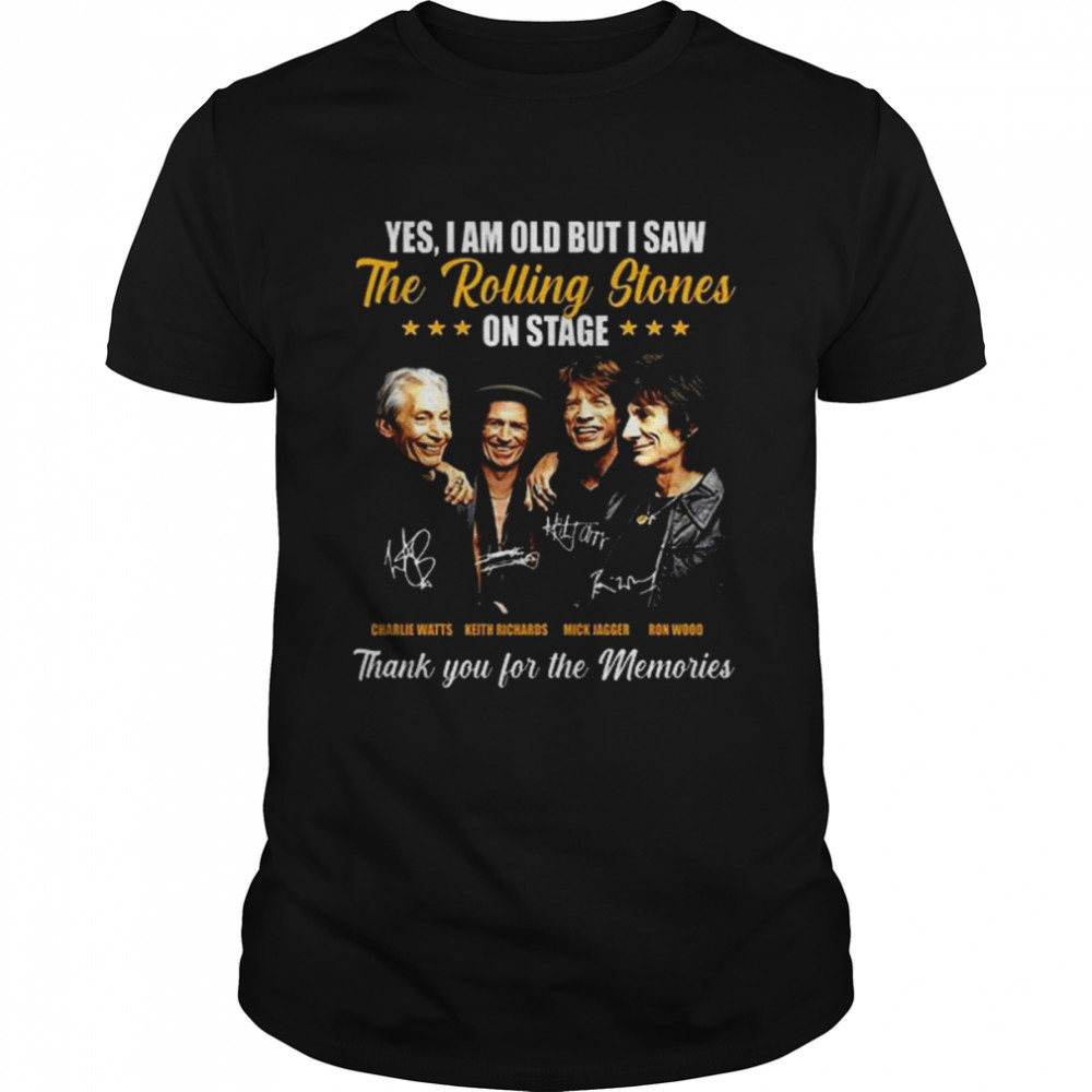 Yes I Am Old But Saw The Rolling Stones On Stage Shirt
