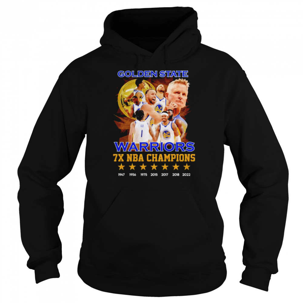 Golden State Warriors 7x NBA Champions 1947 2022 shirt Unisex Hoodie