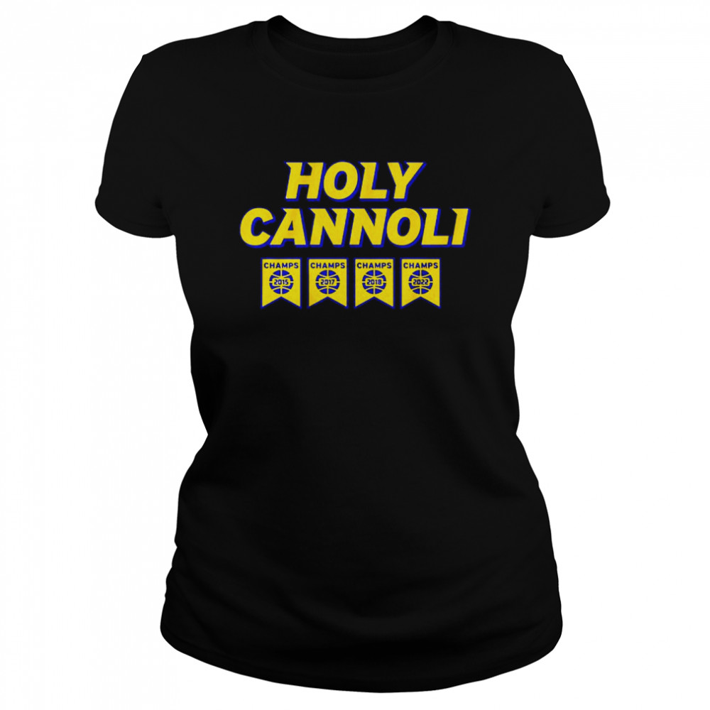 Holy Cannoli Golden State Warriors shirt Classic Women's T-shirt