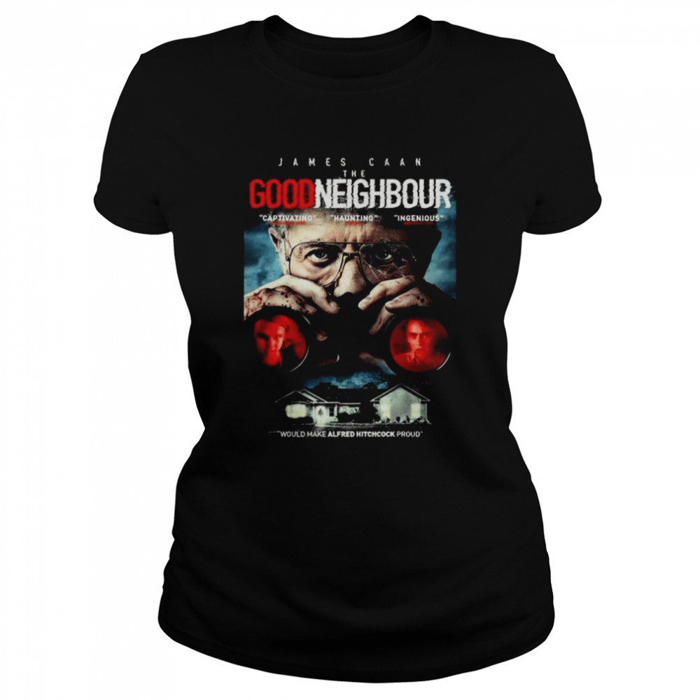 James Caan The Good Neighbor Would Make Alfred Hitchcock Proud  Classic Women's T-shirt
