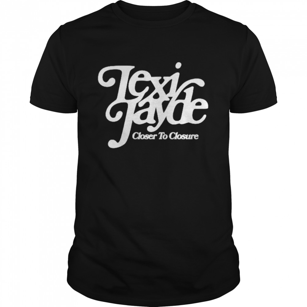 Lexi Jayde closer to closure shirt Classic Men's T-shirt