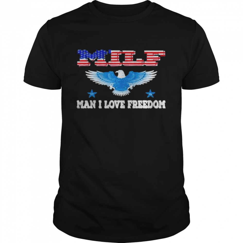 Milf Man I Love Freedom Patriotic Usa Eagle T- Classic Men's T-shirt