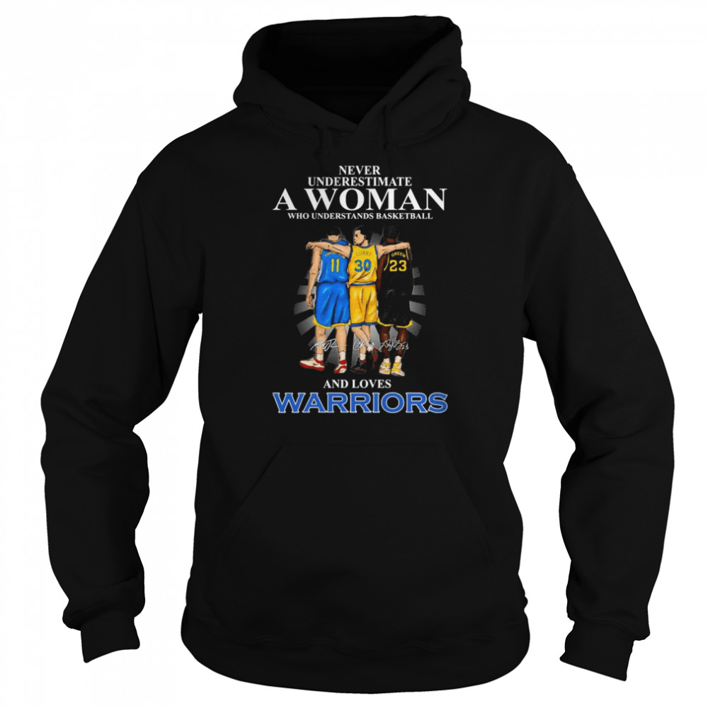 Never Underestimate A Woman And Loves Stephen Curry Draymond Green And Klay Thompson Warriors Signatures  Unisex Hoodie