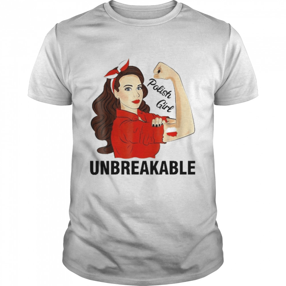 Polish Girl Unbreakable Shirt