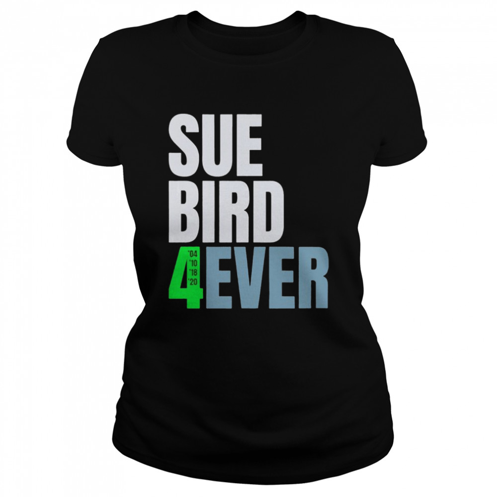 Sue Bird Seattle Storm forever shirt Classic Women's T-shirt